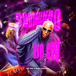 Submundo do Gw (Explicit)