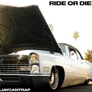 Ride Or Die (Explicit)