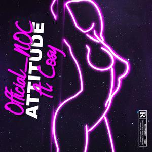 Attitude (feat. Cosy) (Explicit)
