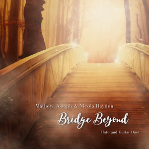 Bridge Beyond(Flute and Guitar Duet)