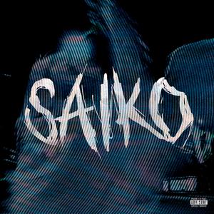 SAIKO (Explicit)