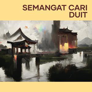 SEMANGAT CARI DUIT