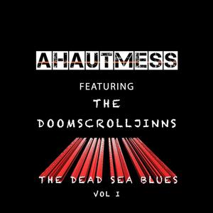 The Dead Sea Blues (feat. The DoomScrollJinns) [Vol I]