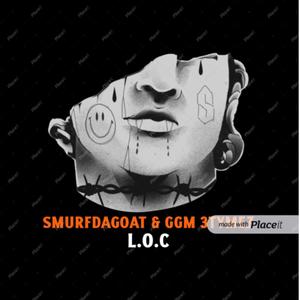 L.O.C (feat. SmurfDaGoat) [Explicit]