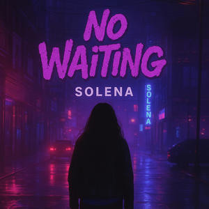 No Waiting