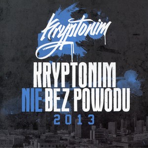 Nie Bez Powodu 2013