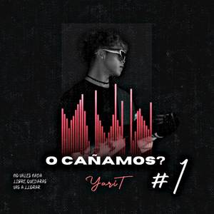 o CAÑAMOS? #1 | No Vales Nada | Libre Quedarás | Vas a Llorar (En Vivo)