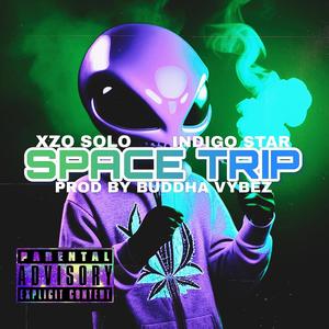 Space Trip (feat. Indigo Star) [Explicit]