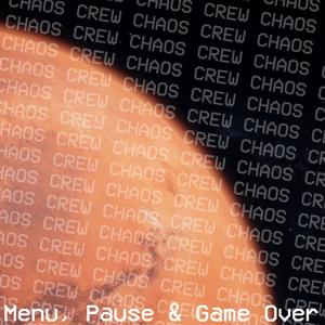 Chaos Crew (Menu, Pause and Game Over) Original Soundtrack