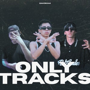 ONLY TRACKS (Explicit)