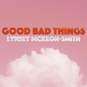 Good Bad Things