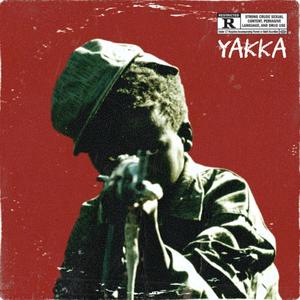 YAKKA (feat. Loe Badgett & Reef Hustle) [Explicit]