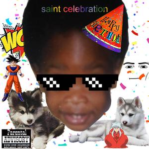 saint celebration (Explicit)