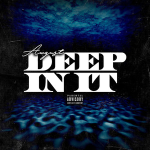 Deep in It (Explicit)