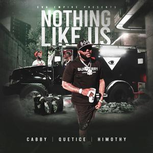 Nothing Like Us (feat. Quetice & Himothy) [Explicit Version]