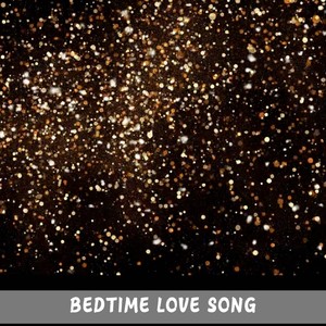 Bedtime Love Song