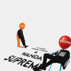 EXPECTATIONS (feat. Wanda Supreme) (Explicit)