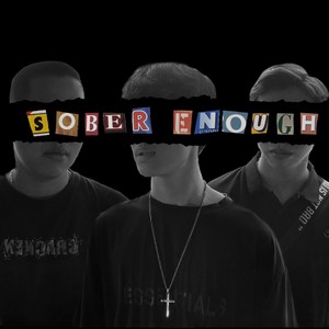 Sober Enough (feat. Dashiie & nhoaghai) (Explicit)