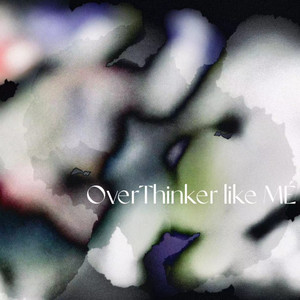 OverThinker Like Mé