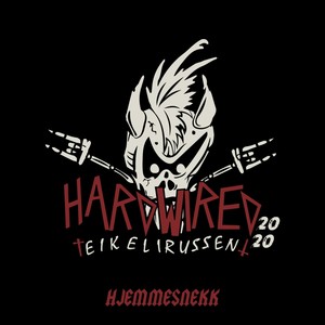 Hardwired 2020 - Eikelirussen (Hjemmesnekk)