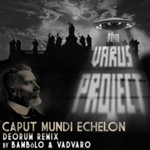 Caput Mundi Echelon - Deorum (Remix)