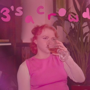 3s a crowd (Explicit)