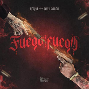 Fuego Contra Fuego (feat. Tony Casso) (Explicit)