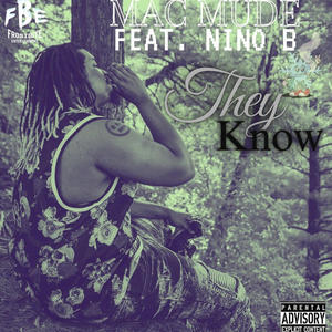 They Know (feat. Nino B) (Explicit)