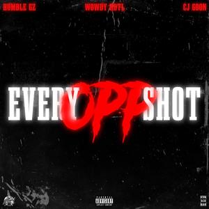 Every Opp Shot (Explicit)