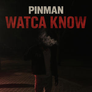 Watca Know (Explicit)