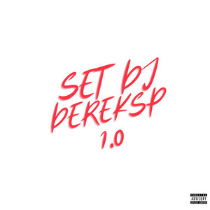 Set Djdereksp 1.0 (Explicit)