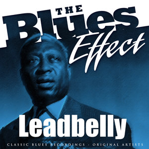 The Blues Effect - Leadbelly