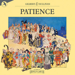 Patience: Finale Act Two (Includes Discarded Opening Section) (Cut Version Reconstructed By Dr. David Russell Hulme)