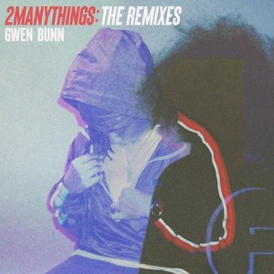 2MANYTHINGS: THE REMIXES