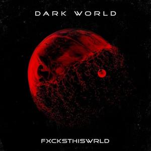 DARK WORLD (Explicit)