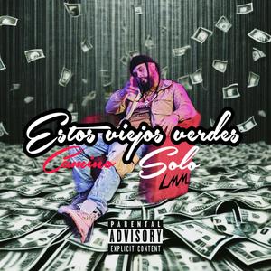 ESTOS VIEJOS VERDES (Explicit)