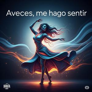 Aveces, me hago sentir