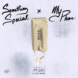 Something Special / My Phone (Explicit)