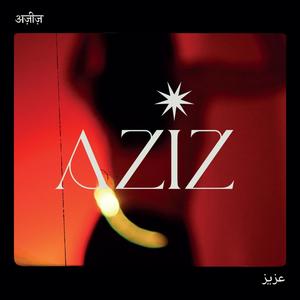 Aziz (feat. B-Leaf)