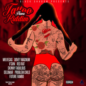 Tattoo Flava Riddim (Explicit)