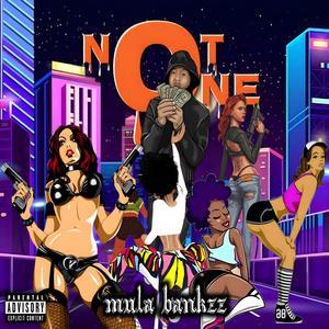 Not one (Explicit)