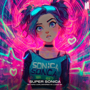 SUPER SONICA (Explicit)