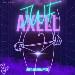 J.W.F (Just Wanna ****) (Explicit)