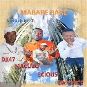 MABAREBARE (feat. DA'VINCE & CAPTAIN MACLIZO)