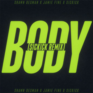 BODY (Sickick Remix)