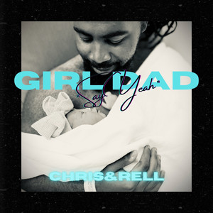 Girl Dad (Say Yeah)