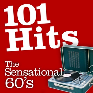 101 Hits from the Sensational 60's