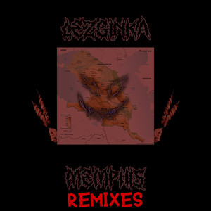 LEZGINKA MEMPHIS REMIXES