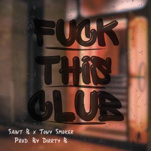 **** This Club (feat. DJ Tony Smoker) [Explicit]