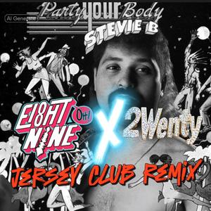 Party Your Body (feat. DJ 809|Jersey Club Remix)